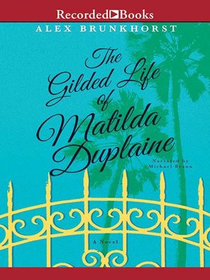 cover image of The Gilded Life of Matilda Duplaine